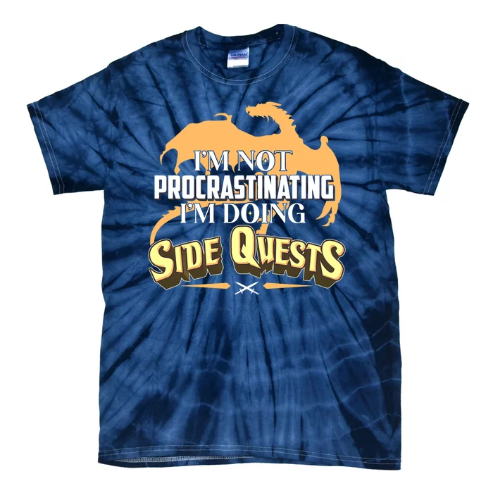 Funny I'm Not Procrastinating I'm Doing SIde Quest Dungeon And Dragons Fan Tie-Dye T-Shirt