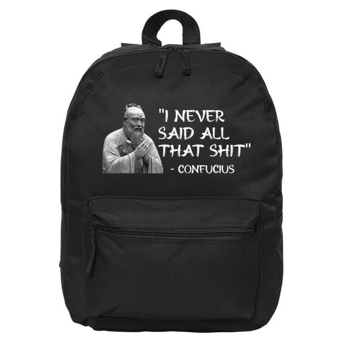 Funny I Never Said All That Shit Confucius 16 in Basic Backpack