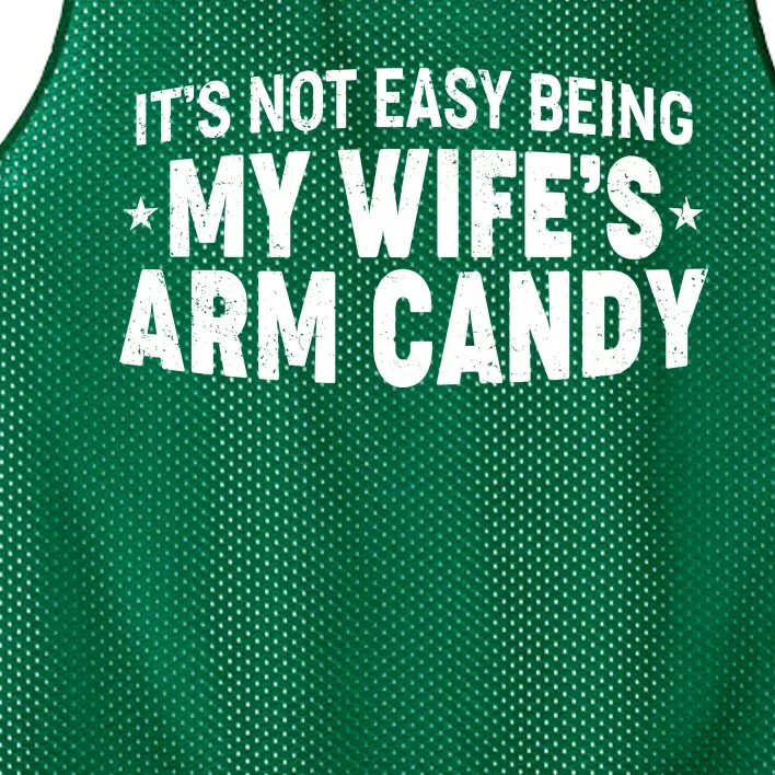 Funny It's Not Easy Being My Wife's Arm Candy Mesh Reversible Basketball Jersey Tank