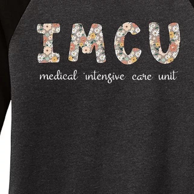 Floral Imcu Nurse Intermediate Care Unit Nurse Appreciation Women's Tri-Blend 3/4-Sleeve Raglan Shirt