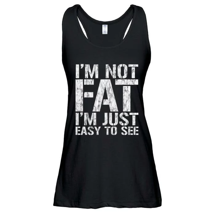 Funny IM Not Fat IM Just Easy To See Joke Sarcastic Ladies Essential Flowy Tank