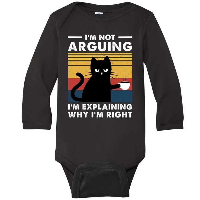 Funny I'm Not Arguing I'm Just Explain Why I'm Right Baby Long Sleeve Bodysuit