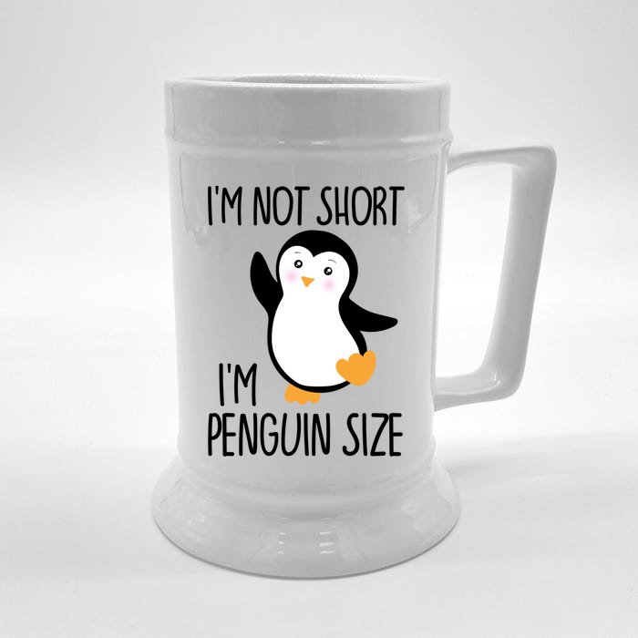 Funny IM Not Short IM Penguin Size Cute Penguin Gift Front & Back Beer Stein