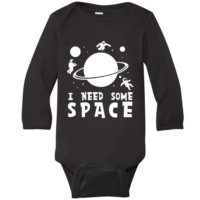 Funny I Need Some Space Shirt, Space Lover Shirt, Space Baby Long Sleeve Bodysuit