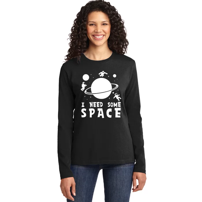 Funny I Need Some Space Shirt, Space Lover Shirt, Space Ladies Long Sleeve Shirt