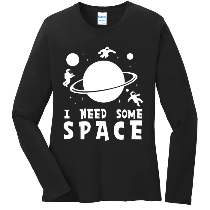 Funny I Need Some Space Shirt, Space Lover Shirt, Space Ladies Long Sleeve Shirt