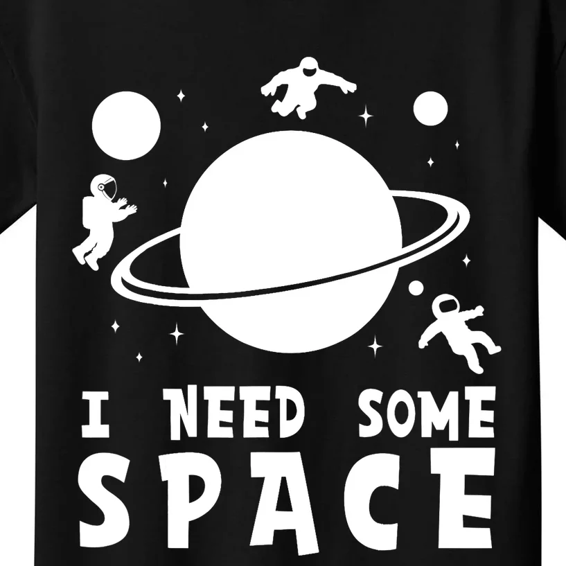 Funny I Need Some Space Shirt, Space Lover Shirt, Space Kids T-Shirt