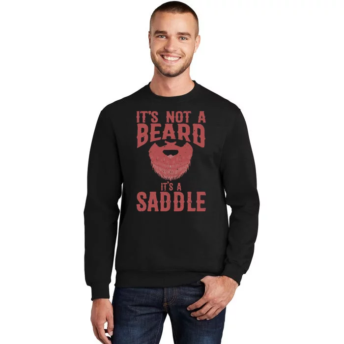 Funny Its Not A Beard Its A Saddle Gift Beard Lover Sweatshirt