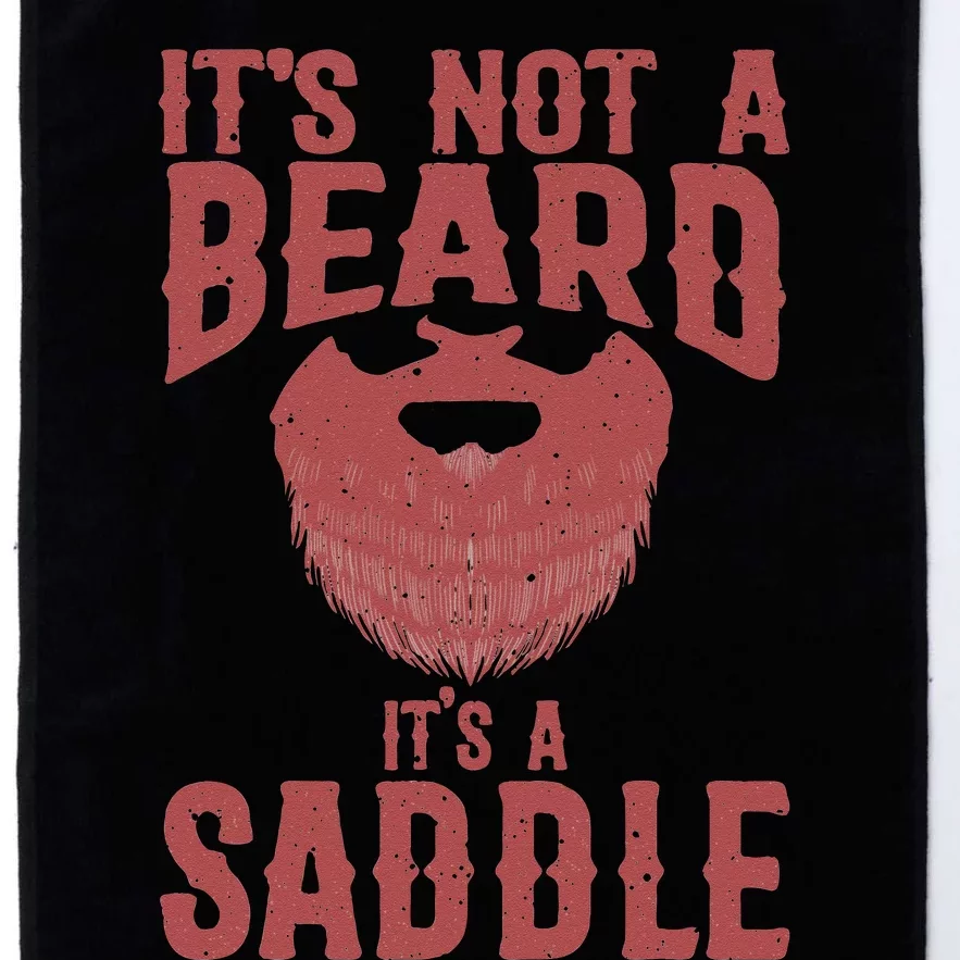 Funny Its Not A Beard Its A Saddle Gift Beard Lover Platinum Collection Golf Towel