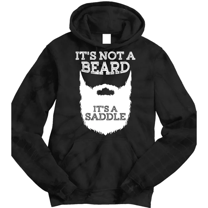 Funny Its Not A Beard Its A Saddle Gift Beard Lover Tie Dye Hoodie