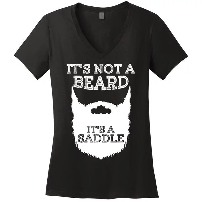 Funny Its Not A Beard Its A Saddle Gift Beard Lover Women's V-Neck T-Shirt