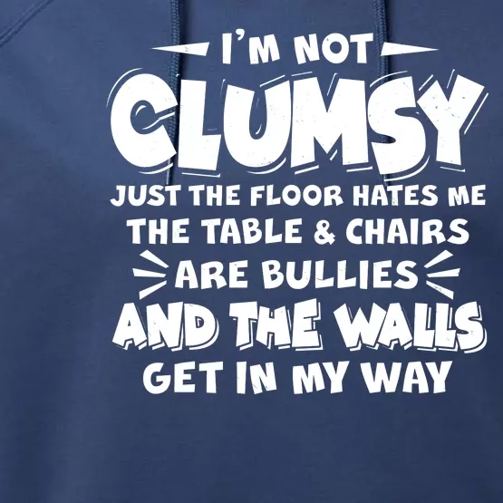 Funny I'm Not Clumsy Performance Fleece Hoodie