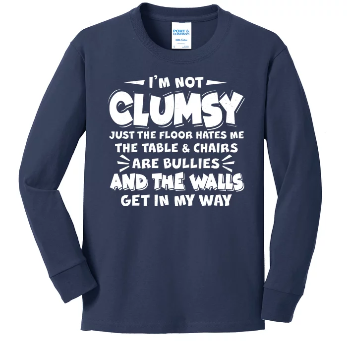 Funny I'm Not Clumsy Kids Long Sleeve Shirt