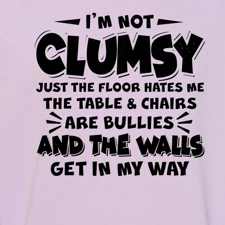 Funny I'm Not Clumsy Garment-Dyed Sweatshirt