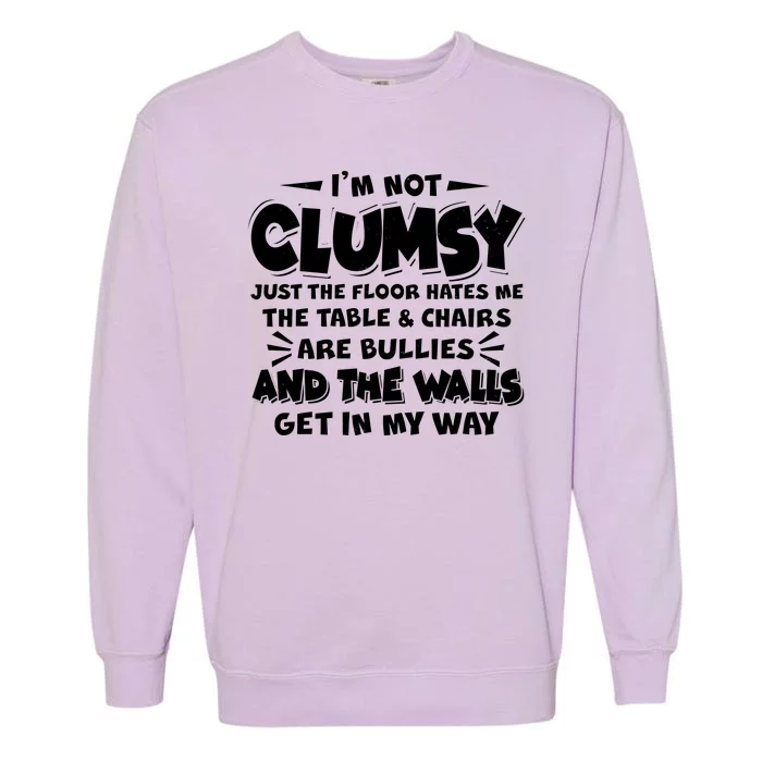 Funny I'm Not Clumsy Garment-Dyed Sweatshirt