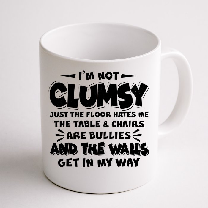 Funny I'm Not Clumsy Front & Back Coffee Mug