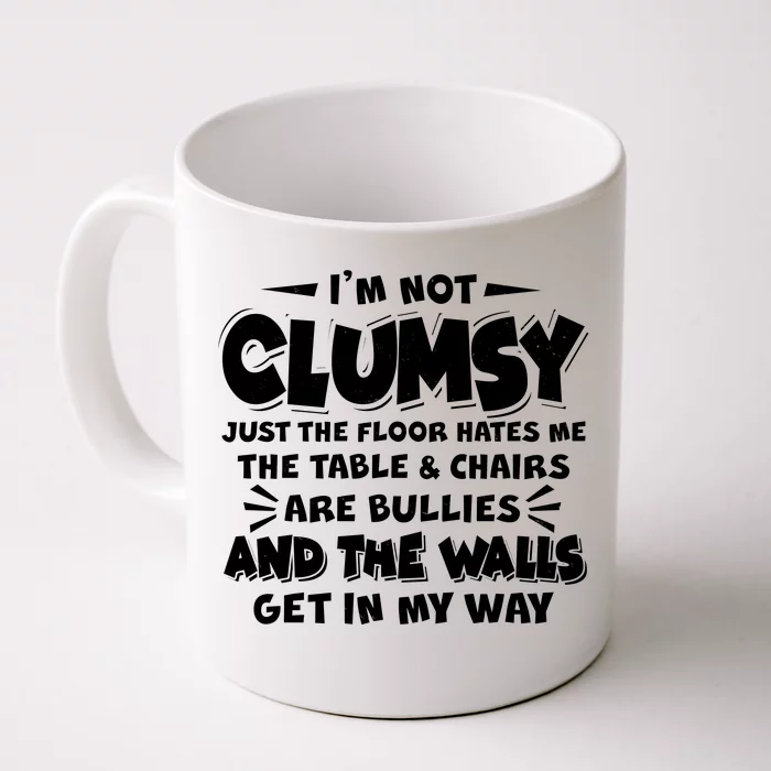 Funny I'm Not Clumsy Front & Back Coffee Mug