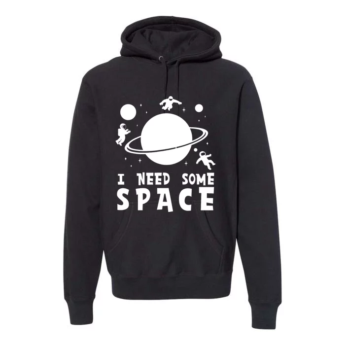 Funny I Need Some Space Kids Space Lover Space Premium Hoodie