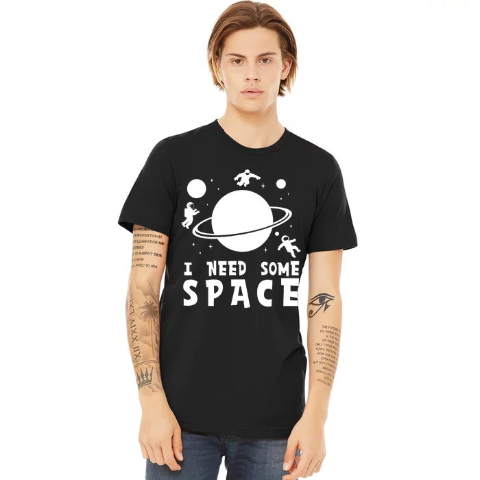 Funny I Need Some Space Kids Space Lover Space Premium T-Shirt