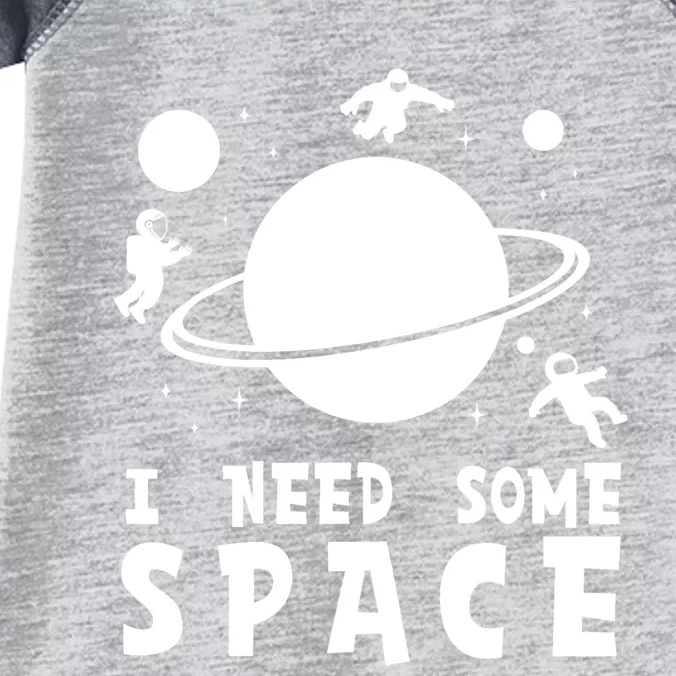 Funny I Need Some Space Kids Space Lover Space Infant Baby Jersey Bodysuit