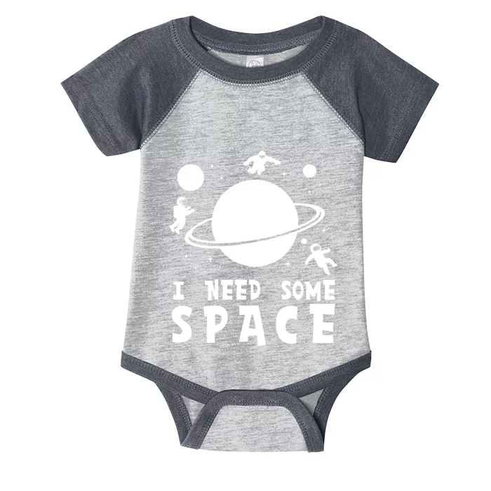 Funny I Need Some Space Kids Space Lover Space Infant Baby Jersey Bodysuit