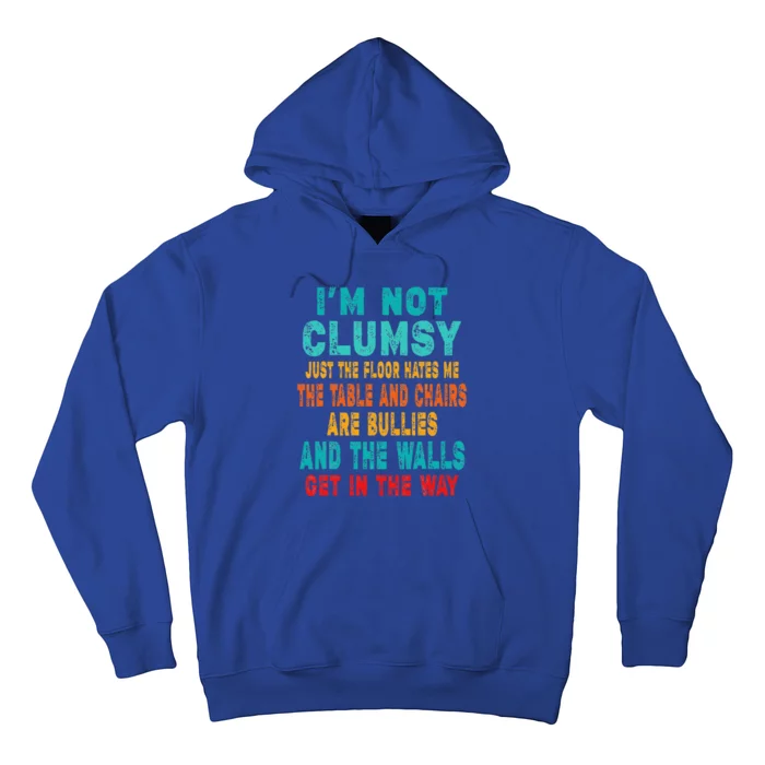 Funny Im Not Clumsy Sarcasm Saying Hoodie