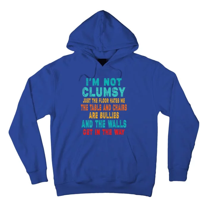 Funny Im Not Clumsy Sarcasm Saying Tall Hoodie