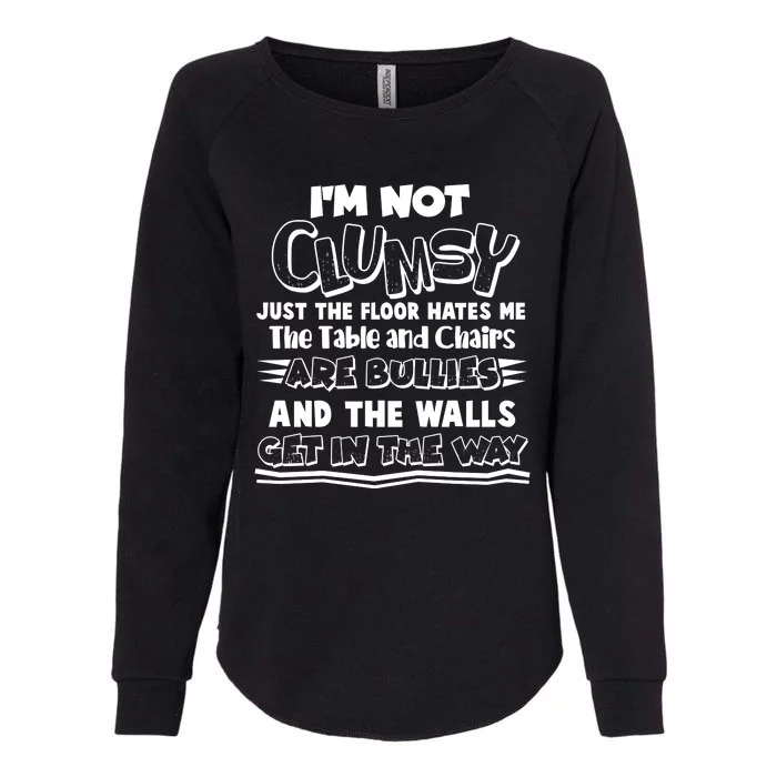 Funny Im Not Clumsy Womens California Wash Sweatshirt