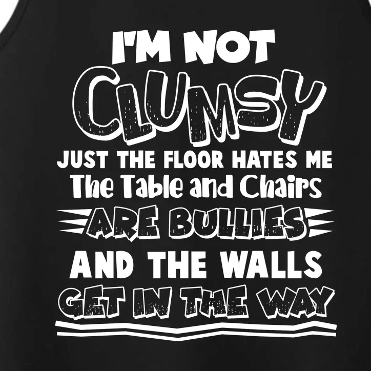 Funny Im Not Clumsy Performance Tank