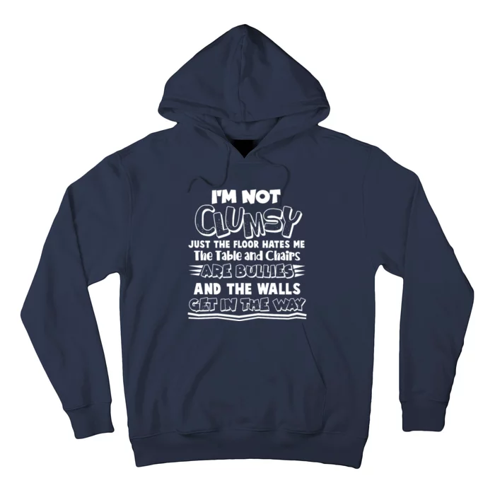 Funny Im Not Clumsy Hoodie