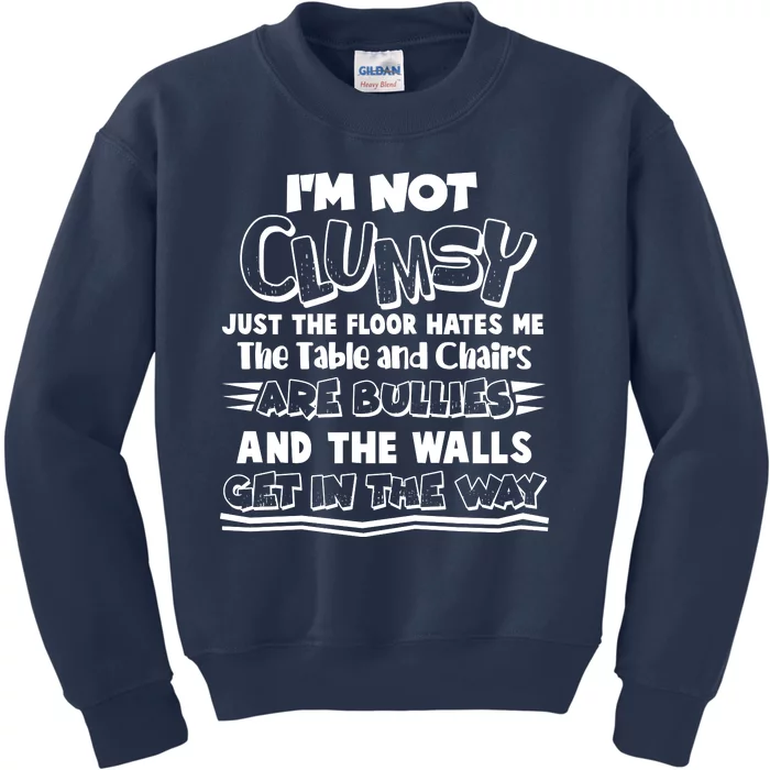 Funny Im Not Clumsy Kids Sweatshirt