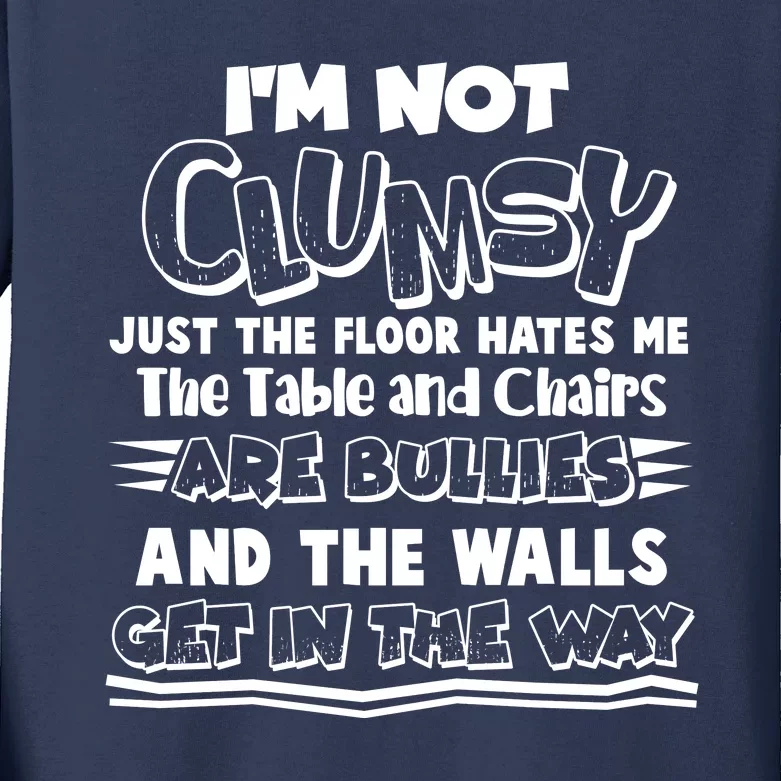 Funny Im Not Clumsy Kids Long Sleeve Shirt