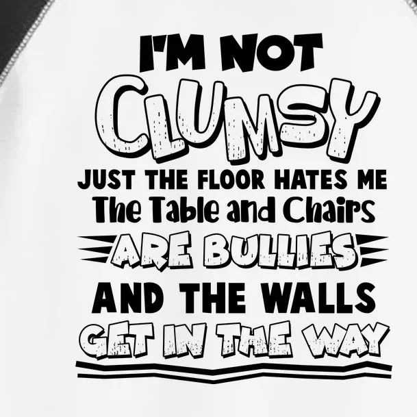 Funny Im Not Clumsy Toddler Fine Jersey T-Shirt