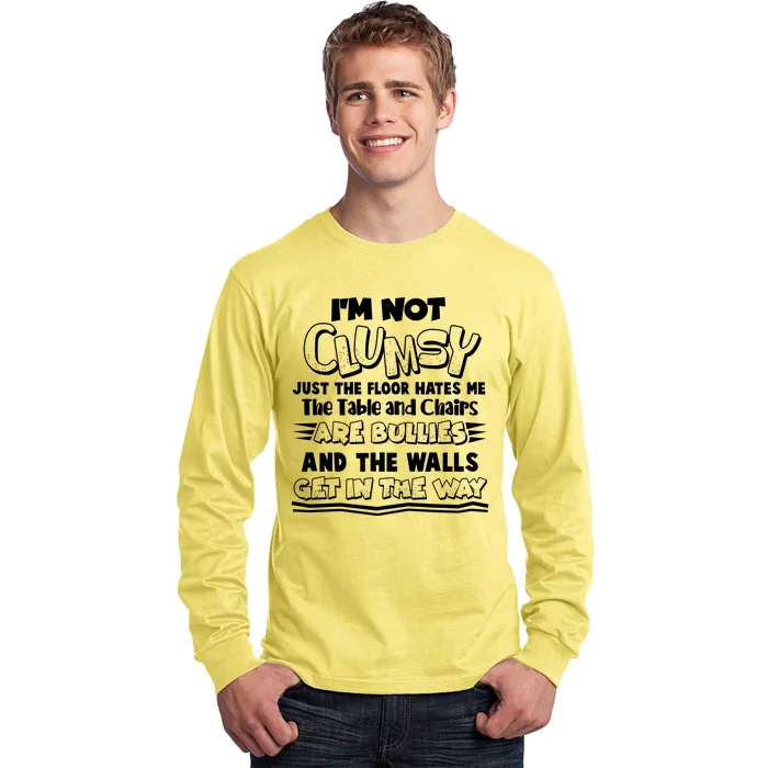 Funny Im Not Clumsy Long Sleeve Shirt