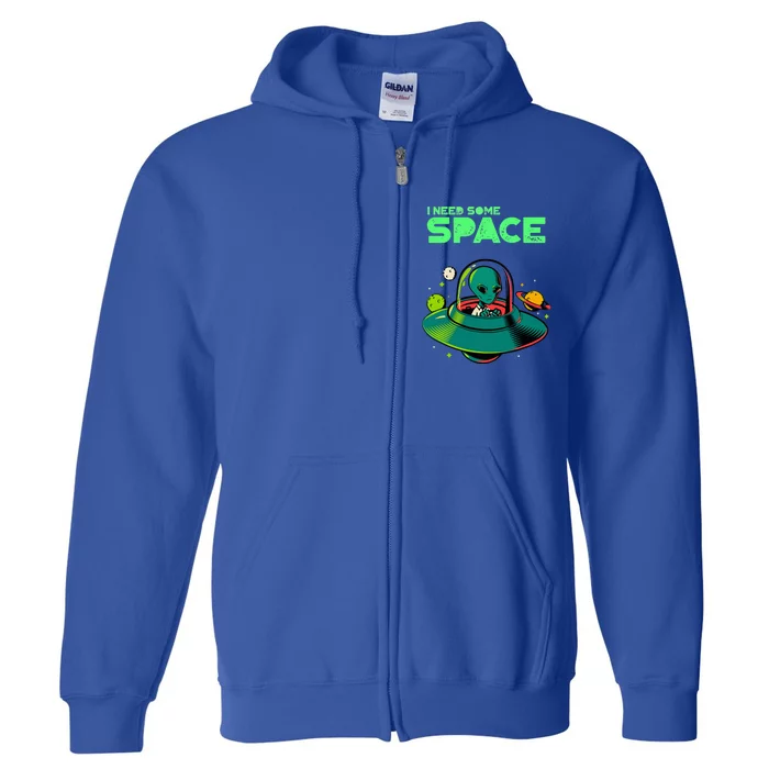 Funny I Need Some Space Mental Health Awareness Ufo Alien Full Zip Hoodie