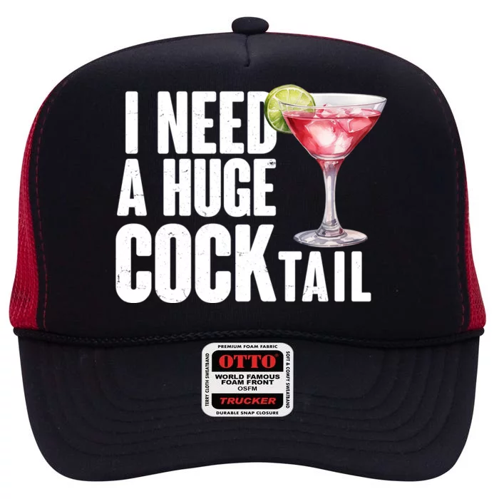 Funny I Need A Huge Cocktail Drink Humor High Crown Mesh Trucker Hat