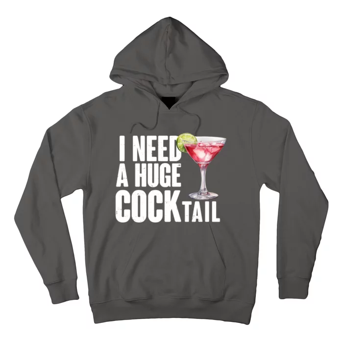 Funny I Need A Huge Cocktail Drink Humor Hoodie