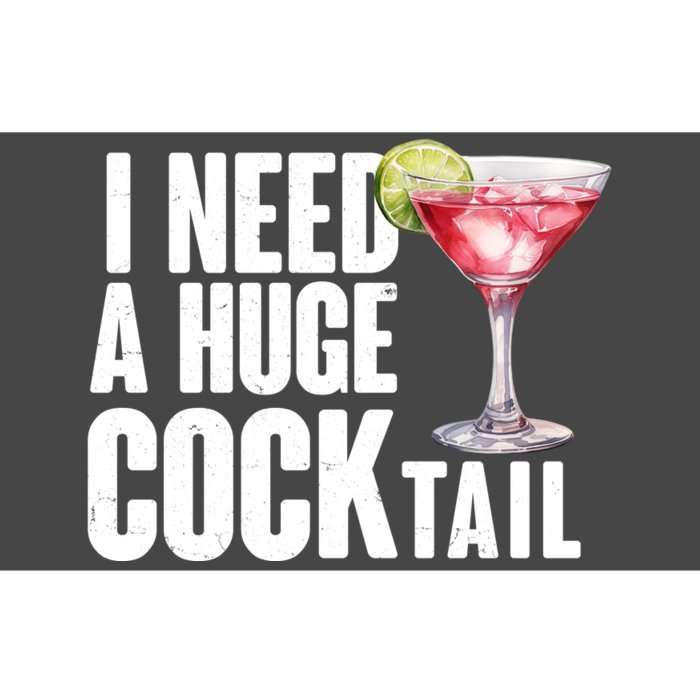 Funny I Need A Huge Cocktail Drink Humor Bumper Sticker