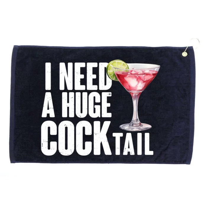 Funny I Need A Huge Cocktail Drink Humor Grommeted Golf Towel