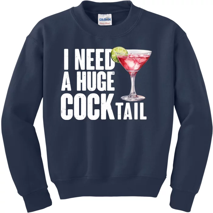 Funny I Need A Huge Cocktail Drink Humor Kids Sweatshirt