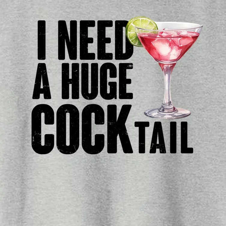 Funny I Need A Huge Cocktail Drink Humor Women's Crop Top Tee