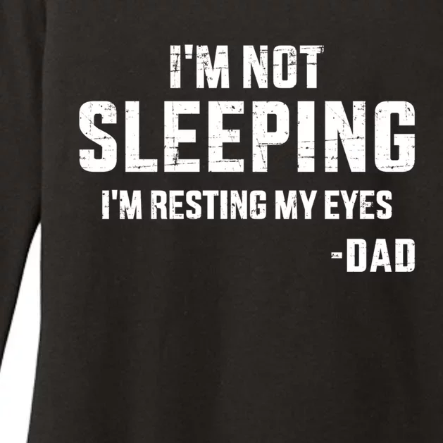 Funny IM Not Sleeping Resting My Eyes Dad For FatherS Day Great Gift Womens CVC Long Sleeve Shirt