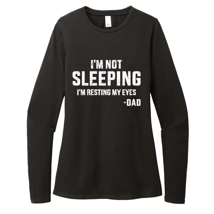 Funny IM Not Sleeping Resting My Eyes Dad For FatherS Day Great Gift Womens CVC Long Sleeve Shirt