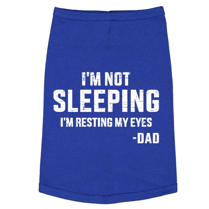 Funny IM Not Sleeping Resting My Eyes Dad For FatherS Day Great Gift Doggie Tank