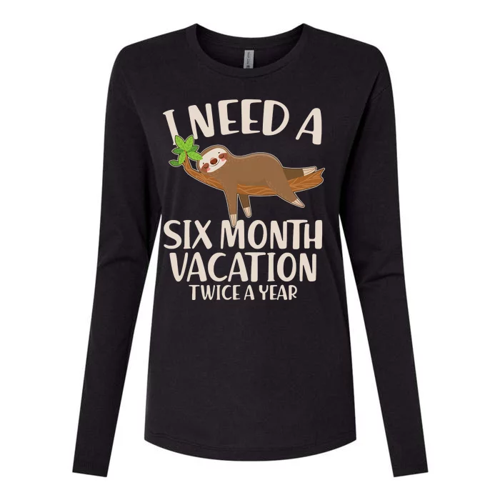 Funny I Need A Six Month Vacation Twice A Year Womens Cotton Relaxed Long Sleeve T-Shirt