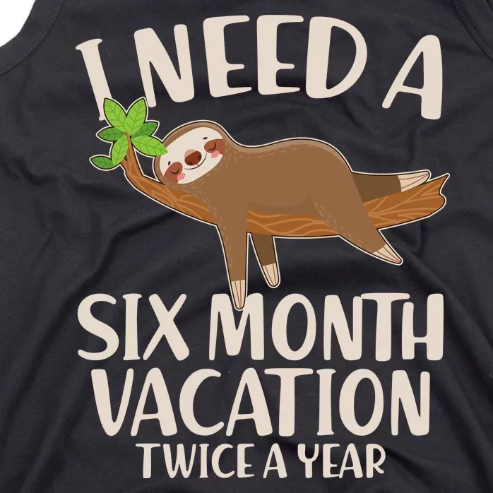 Funny I Need A Six Month Vacation Twice A Year Tank Top