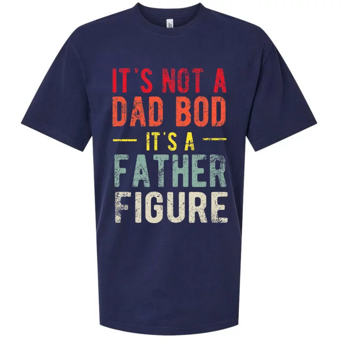 Funny It's Not A Dad Bod It's A Father Figure Dad Bod Joke Sueded Cloud Jersey T-Shirt