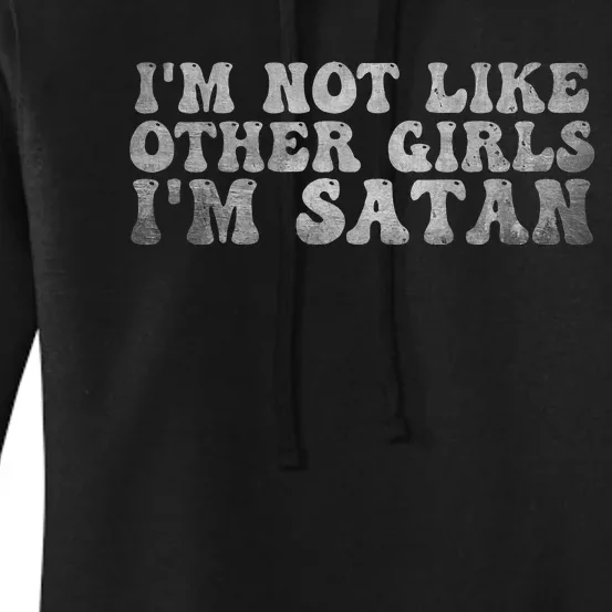 Funny IM Not Like Other Girl IM Satan Women's Pullover Hoodie