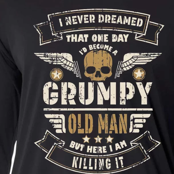 Funny I Never Dreamed Id Be Old And Grumpy Cooling Performance Long Sleeve Crew