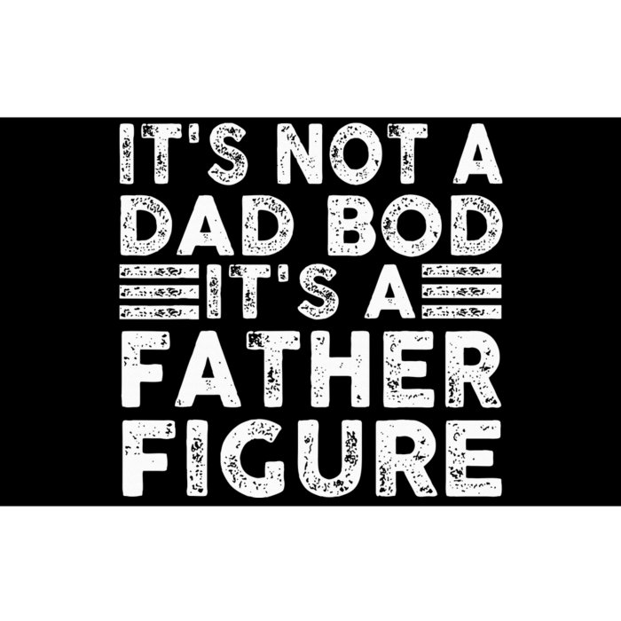 Funny  It's Not A Dad Bod It's A Father Figure Bumper Sticker